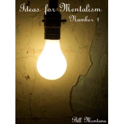 Ideas for Mentalism 1 by Bill Montana
