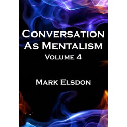 Conversation As Mentalism Vol.4 by Mark Elsdon