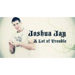 Joshua Jay - A Lot of Trouble