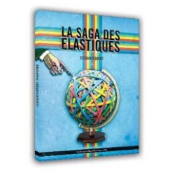 La Saga des Elastiques by Sylvain Mirouf