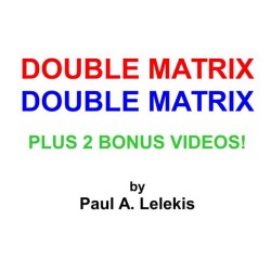 DOUBLE MATRIX PLUS TWO BONUS VIDEOS! by Paul A. Lelekis