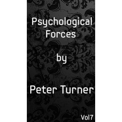 Vol 7. Psychological Forces by Peter Turner