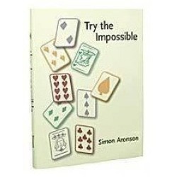 Try the Impossible by Simon Aronson