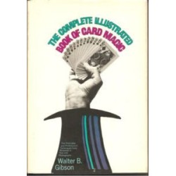 Walter Gibson - The Complete Illustrated Book of Card Magic