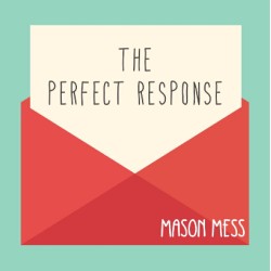 Perfect Response By Jason Messina