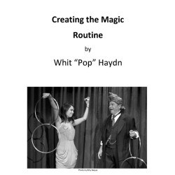 Creating the Magic Routine By Pop Haydn
