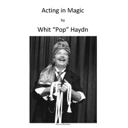 Acting in Magic By Pop Haydn