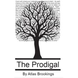 The Prodigal By Atlas Brookings