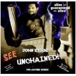 John Riggs-- UNCHAINED