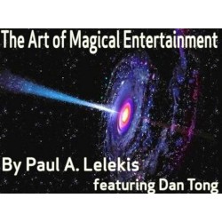 The Art of Magical Entertainment by Paul A. Lelekis