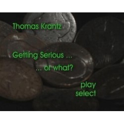 Thomas Krantz - Getting Serious or what