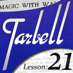 Dan Harlan - Tarbell Lesson 21 Magic with Wands