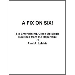 A FIX ON SIX! by Paul A. Lelekis