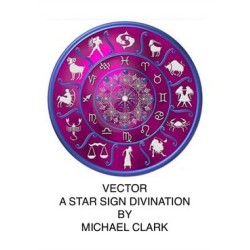 Michael Clark - Vector a Star Sign Divination