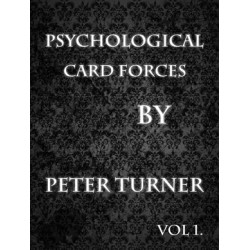 Psychological Card Forces by Peter Turner Vol 1