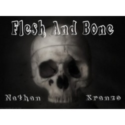 Flesh And Bone by Nathan Kranzo