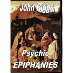 Psychic Epiphanies Volume One by John Riggs