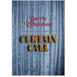 2011 Curtain Call by Barrie Richardson