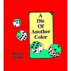 A Die of Another Colour by Martin Gardner