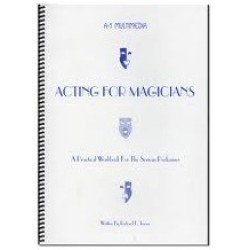 Acting for Magicians by Richard L. Tenace