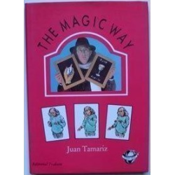 Juan Tamariz - The Magic Way