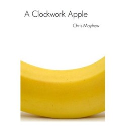 Chris Mayhew - Clockwork Apple
