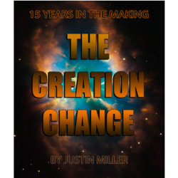 2013 The Creation Change By Justin Miller