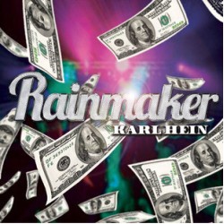 2014 Rain Maker by Karl Hein