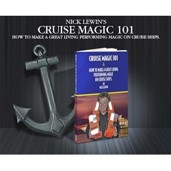 Cruise Magic 101 - How To Make A Great Living Performing Magic on Cruise Ships By Nick Lewin