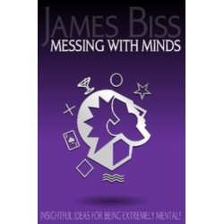 Messing With Minds by James Biss