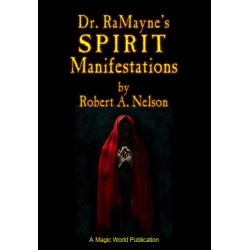 Dr. RaMayne's Spirit Manifestations by Robert A. Nelson