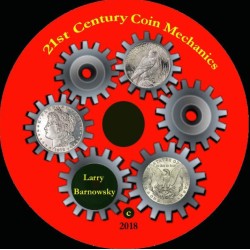 Larry Barnowsky - 21st Century Coin Mechanics