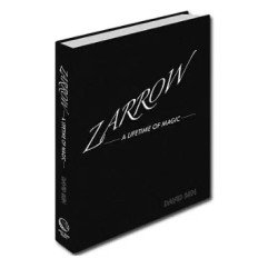 Zarrow A Lifetime Of Magic by David Ben