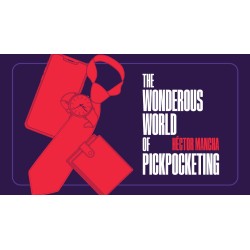 Hector Mancha - The Wonderous World of Pickpocketing