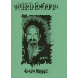 Weird Enough by Kenton Knepper