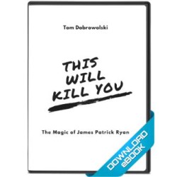 This Will Kill You by Tom Dobrowolski