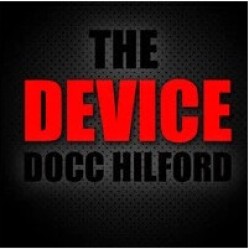 2014  The Device by Docc Hilford