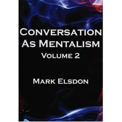 Conversation As Mentalism by Mark Elsdon vol.2