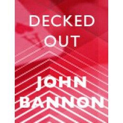 Decked Out by John Bannon