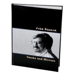 Smoke and Mirrors by John Bannon