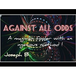 AGAINST ALL ODDS by Joseph B