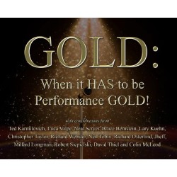 GOLD When it HAS to be performance GOLD