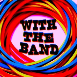 With The Band by David Jonathan
