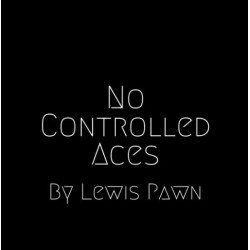 No Controlled Aces by Lewis Pawn