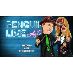Bizzaro and The Shocker Penguin Live ACT