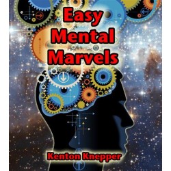 Easy Mental Marvels by Kenton Knepper