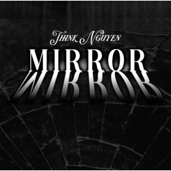 Mirror Mirror by Think Nguyen