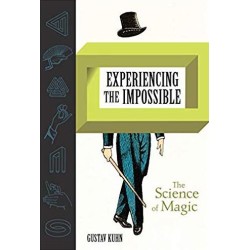 Experiencing the Impossible (The Science of Magic) by Gustav Kuhn