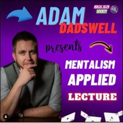 Adam Dadswell - Mentalism Applied Lecture