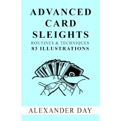 Card Sleights, Routines and Techniques by Alexander Day